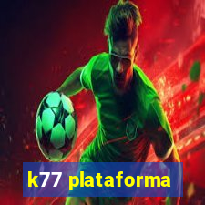 k77 plataforma